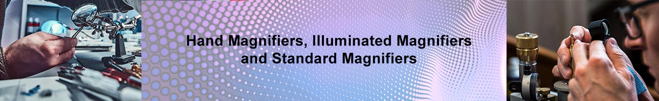 Hand Magnifiers, Illuminated Magnifiers and Standard Magnifiers from Daylight Company, Vision Engineering and more
